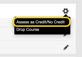 A popup with two options: Assess as Credit/No Credit, and Drop Course. Assess as Credit/No Credit is highlighted.