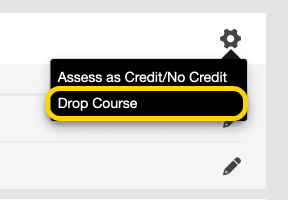 A popup with two options: Assess as Credit/No Credit, and Drop Course. Drop Course is highlighted.